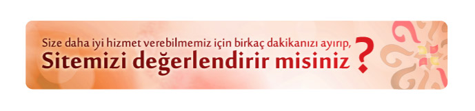 Size daha iyi hizmet verebilmemiz için, birkaç dakikanızı ayırıp anketimize katılır mısınız?